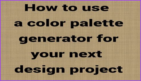 The Perfect Palette For Your Next Project