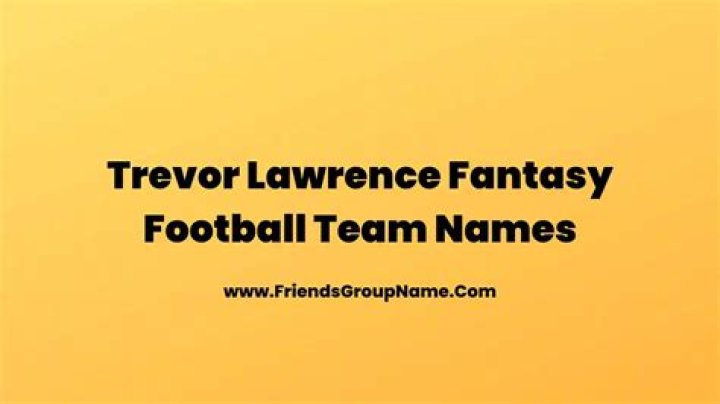 80 Trevor Lawrence Fantasy Names For Your 2024 Dynasty