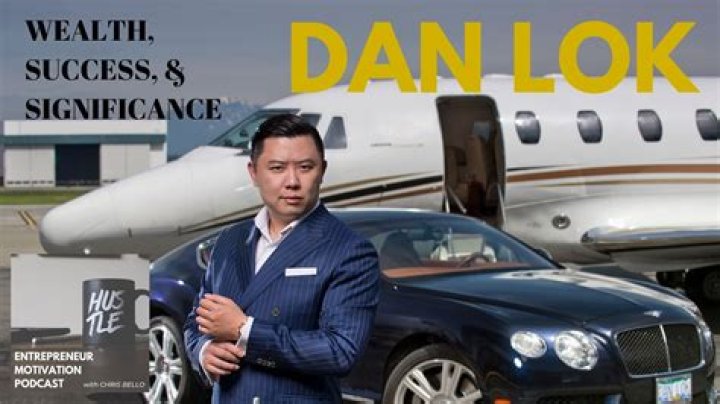 Dan Lok's Wiki, Wealth, And Wisdom