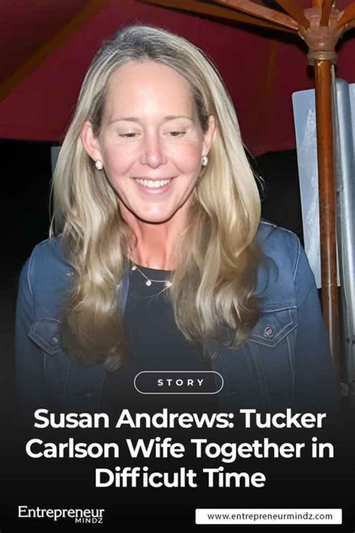 Is Tucker Carlson's Wife Susan Andrews? Uncovering The Truth